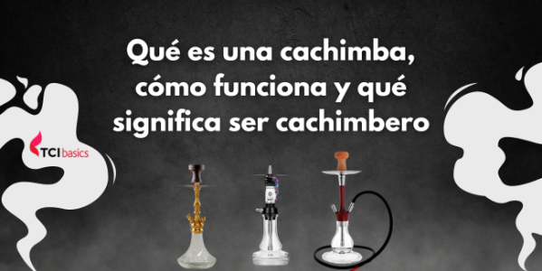 Qué es una cachimba, cómo funciona y qué significa ser cachimbero