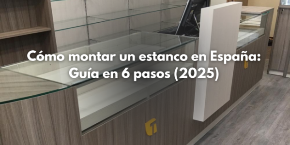 Cómo montar un estanco en España: guía completa para emprendedores 2025